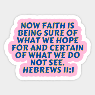 Bible Verse Hebrews 11:1 Sticker